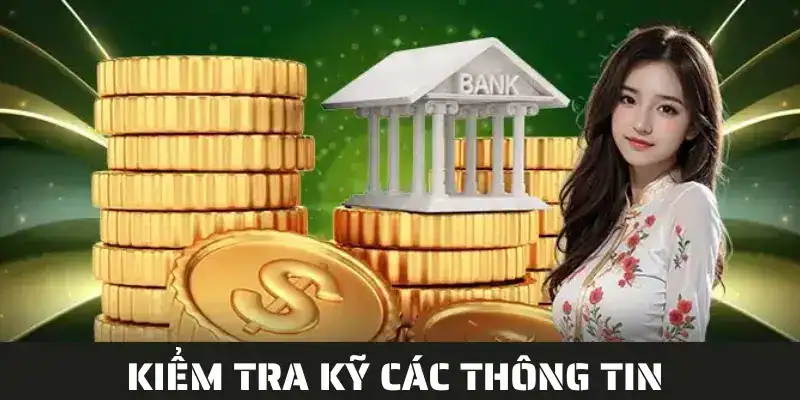 Kiểm tra kỹ thông tin trước khi xác nhận giao dịch