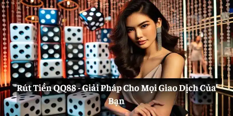 Rút tiền QQ88 qua ví điện tử an toàn và nhanh chóng